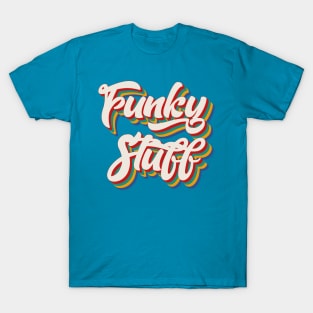 Funky Stuff T-Shirt